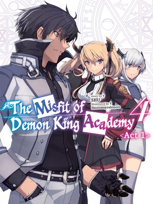 cover image of The Misfit of Demon King Academy, Volume 4 Act 1